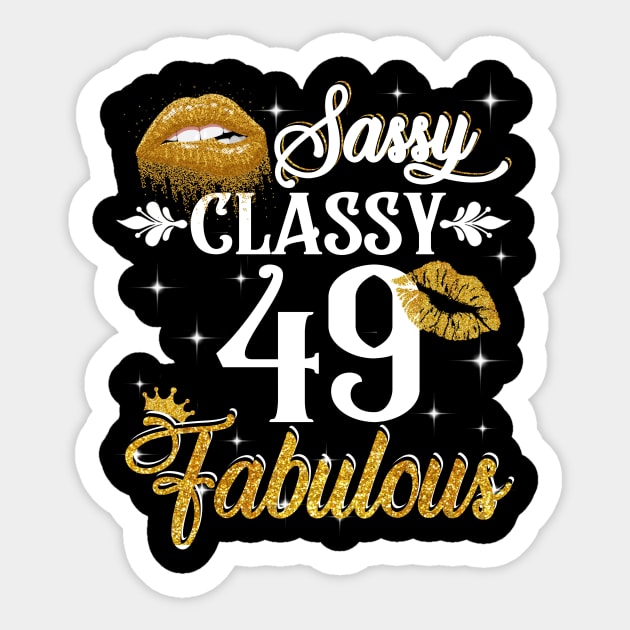 49 Years Old Sassy Classy Fabulous Sticker by Elliottda